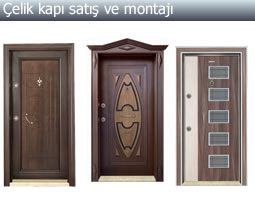 çelik kapı satış montaj ve uygulama klasik, rustik, panel, kabartma, platinum